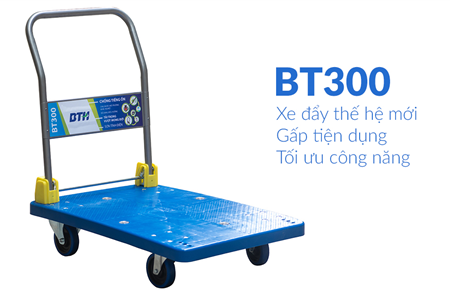 Phân phối xe đẩy công nghiệp BT300 thế hệ mới, gấp tiện dụng, tối ưu công năng